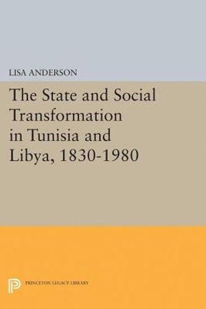 The State and Social Transformation in Tunisia and Libya, 1830-1980 image number 0