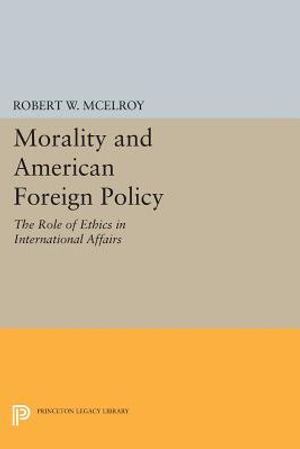 Morality and American Foreign Policy: The Role of Ethics in International Affairs image number 0