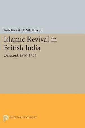 Islamic Revival in British India: Deoband, 1860-1900 image number 0