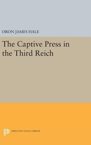 The Captive Press in the Third Reich image number 0