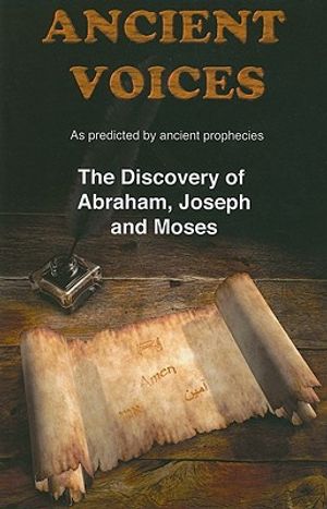 Ancient Voices: The Discovery of Abraham, Joseph and Moses image number 0