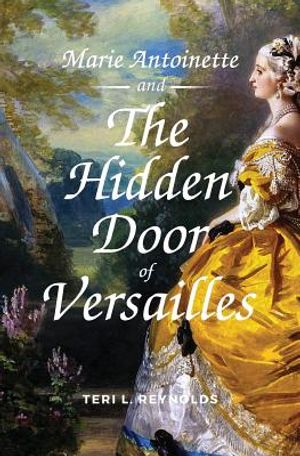 Marie Antoinette and The Hidden Door of Versailles image number 0