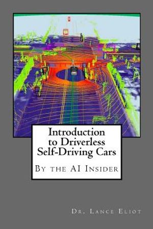Introduction to Driverless Self-Driving Cars: The Best of the AI Insider image number 0