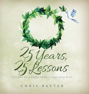 25 Years, 25 Lessons: Letters to a Bride from a Seasoned Wife image number 0