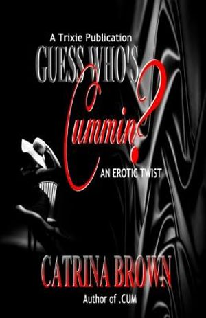 Guess Who's Cummin?: An Erotic Twist image number 0