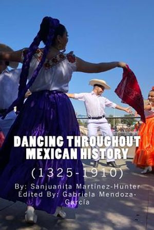 Dancing Throughout Mexican History (1325-1910) image number 0