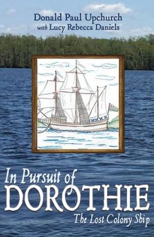 In Pursuit of Dorothie: The Lost Colony Ship image number 0