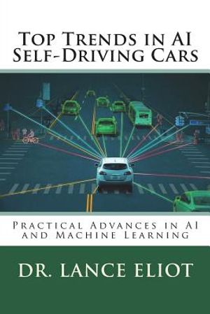 Top Trends in AI Self-Driving Cars: Practical Advances in AI and Machine Learning image number 0