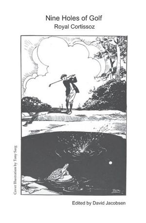Nine Holes of Golf: Nine Wise and Witty Golf Essays -- from 1922 image number 0