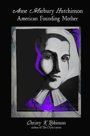 Anne Marbury Hutchinson: American Founding Mother image number 0