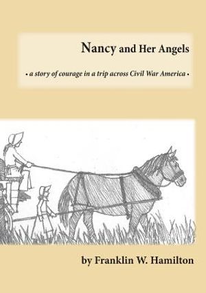 Nancy and Her Angels: A Story of Courage on a Trip Across Civil War America image number 0