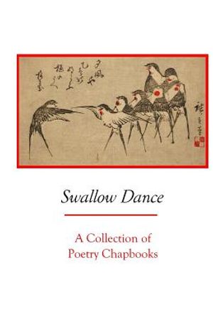 Swallow Dance: A Collection of Poetry Chapbooks image number 0
