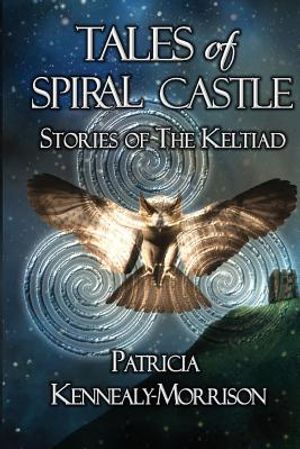 Tales of Spiral Castle: Stories of the Keltiad image number 0