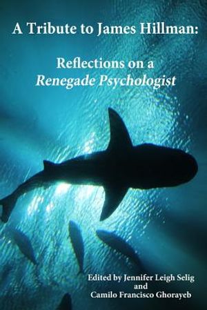 A Tribute to James Hillman: Reflections on a Renegade Psychologist image number 0