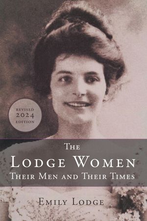 The Lodge Women, Their Men and Their Times image number 0