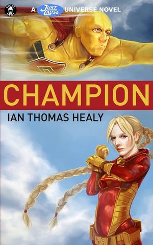 Champion: A Just Cause Universe Novel image number 0