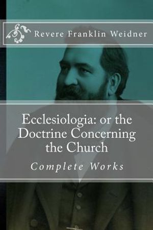 Ecclesiologia: or the Doctrine Concerning the Church image number 0