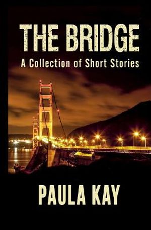 The Bridge: A Collection of Short Stories image number 0