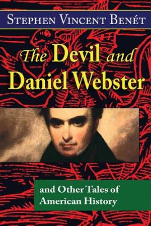 The Devil and Daniel Webster, and Other Tales of American History image number 0