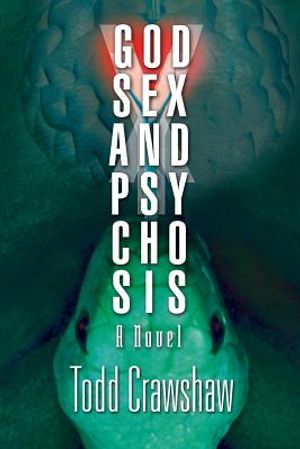 God, Sex & Psychosis image number 0
