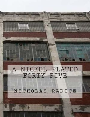 A Nickel-Plated Forty Five image number 0