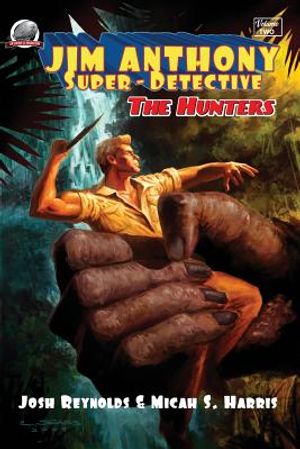 Jim Anthony: Super-Detective Volume Two: "The Hunters" image number 0