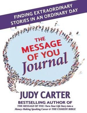 The Message of You Journal: Finding Extraordinary Stories in an Ordinary Day image number 0