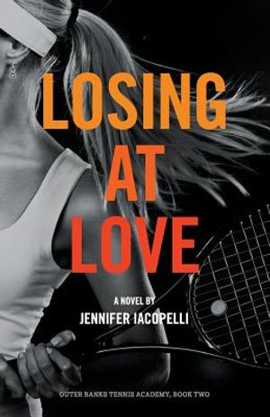 Losing at Love: An Outer Banks Tennis Academy Novel image number 0