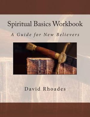 Spiritual Basics Workbook: A Guide for New Believers image number 0