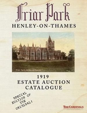 Friar Park: 1919 Estate Auction Catalogue: Special Black & White Edition image number 0