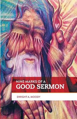Nine Marks of a Good Sermon: A Guide for Young Preachers image number 0