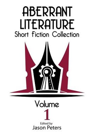 Aberrant Literature Short Fiction Collection Volume I image number 0