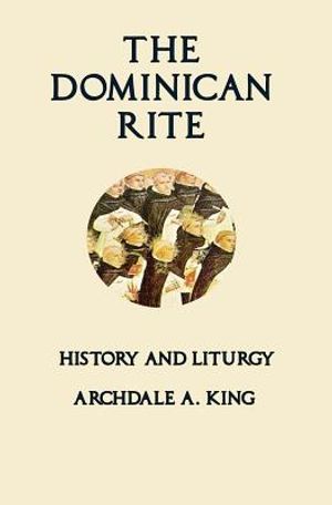 The Dominican Rite: History and Liturgy image number 0