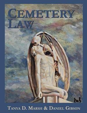 Cemetery Law: The Common Law of Burying Grounds in the United States image number 0