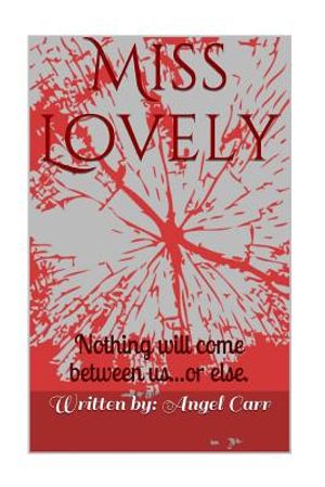 Miss Lovely: Nothing will come between us...or else image number 0