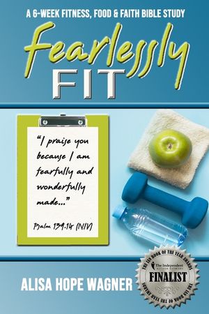 Fearlessly Fit: A 6-Week Fitness, Food & Faith Bible Study image number 0
