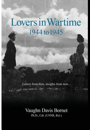 Lovers in Wartime, 1944 to 1945: Letters from then, insights from now... image number 0