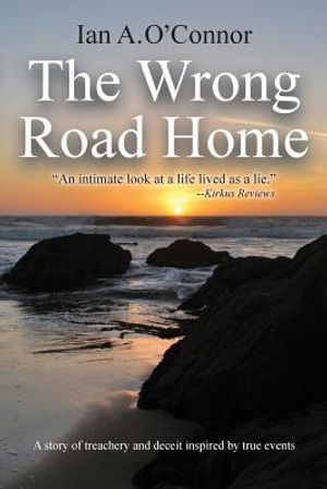 The Wrong Road Home: A Story of Treachery and Deceit Inspired by True Events image number 0