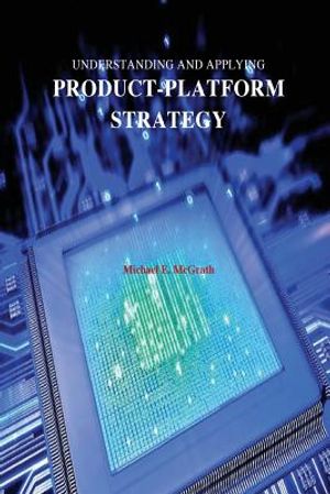 Understanding and Applying Product-Platform Strategy image number 0