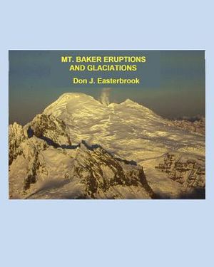 Mount Baker Eruptions and Glaciations image number 0