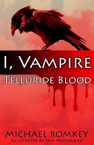 Telluride Blood: I, Vampire image number 0