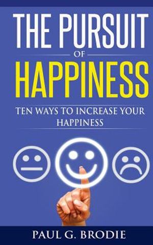 The Pursuit of Happiness: Ten Ways to Increase Your Happiness image number 0