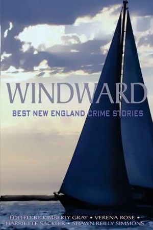 Windward: Best New England Crime Stories 2016 image number 0