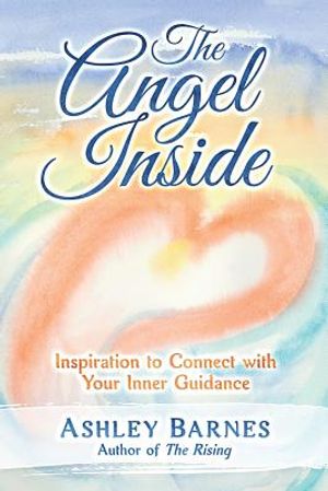 The Angel Inside: Inspiration to Connect With Your Inner Guidance image number 0