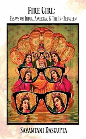 Fire Girl: Essays on India, America, and the In-Between image number 0