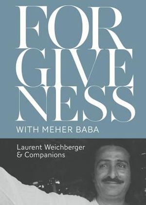 Forgiveness with Meher Baba image number 0