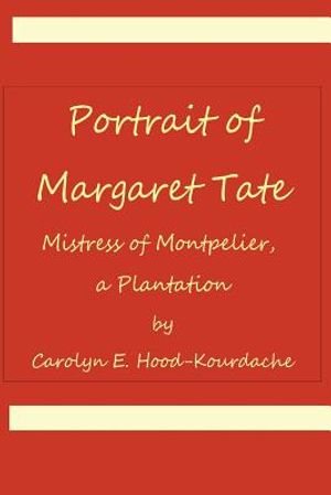 Portrait of Margaret Tate, Mistress of Montpelier, a Plantation: Widow and Relic of William Theophilus Powell image number 0