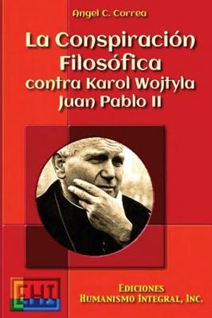 La Conspiracion Filosofica contra Karol Wojtyla - Juan Pablo II image number 0