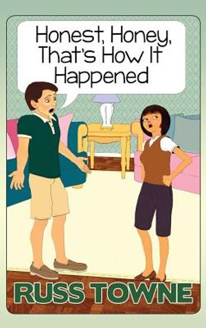 Honest, Honey, That's How It Happened: Humorous and Heartwarming Stories and Insight into Marriage image number 0