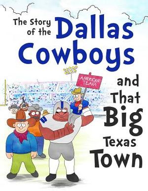 The Story of the Dallas Cowboys and That Big Texas Town image number 0